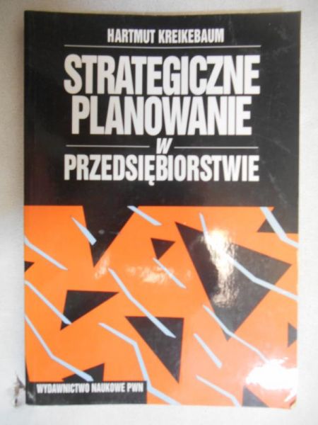 Kreikebaum Hartmut - Strategiczne planowanie w przedsiębiorstwie