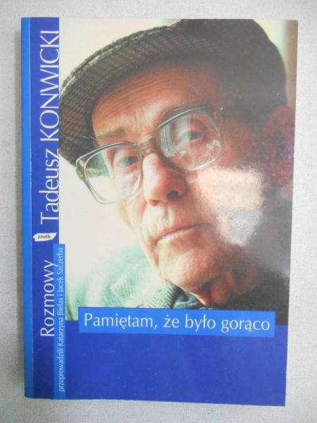 Bielas Katarzyna - Pamiętam,  że było gorąco. Rozmowy z Tadeuszem Konwickim