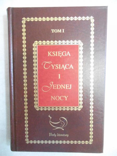 Księga tysiąca i jednej nocy, Tom I
