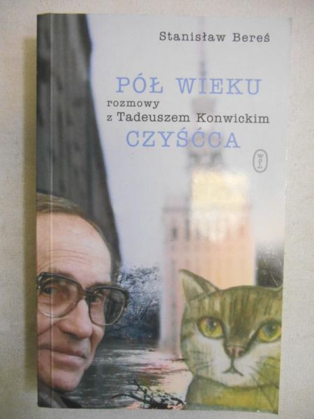 Pół wieku czyśćca. Rozmowy z Tadeuszem Konwickim
