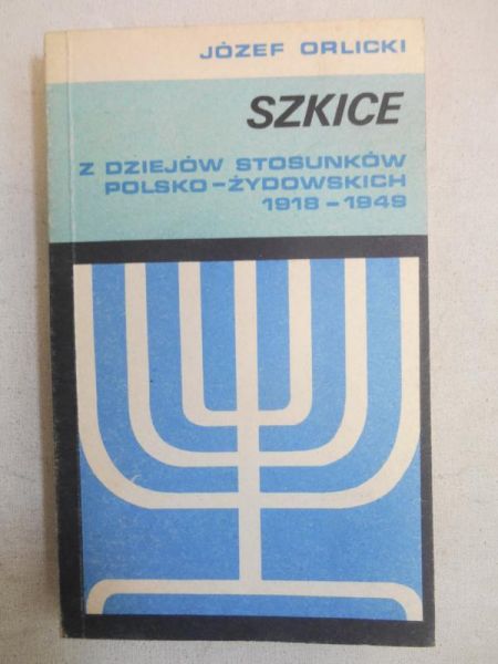 Szkice z dziejów stosunków polsko-żydowskich 1918-1949