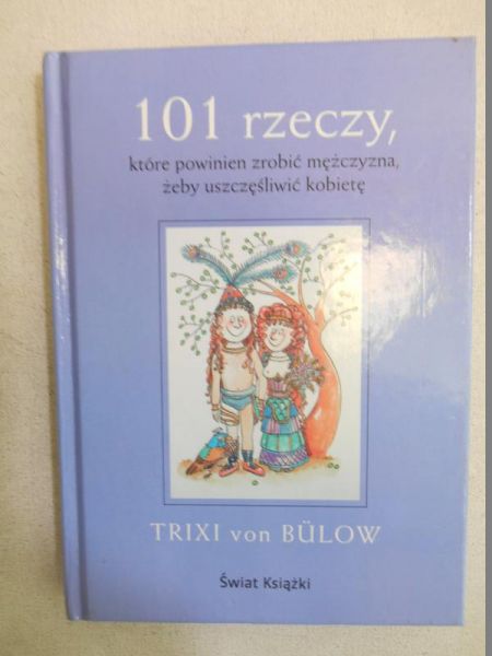 101 rzeczy, które powinien zrobić mężczyzna żeby uszczęśliwć kobietę