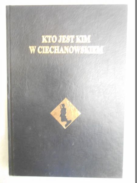 Kto jest kim w Ciechanowskim