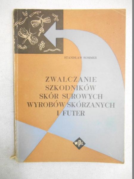 Zwalczanie szkodników skór surowych wyrobów skórzanych i futer