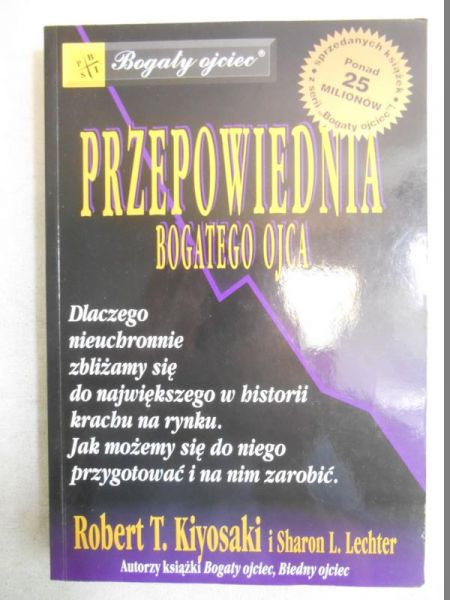 Kiyosaki R. - Przepowiednia bogatego ojca