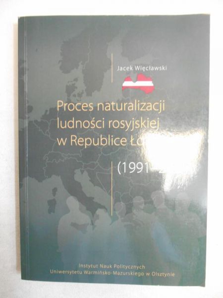 Proces naturalizacji ludności rosyjskiej w Republice Łotewskiej