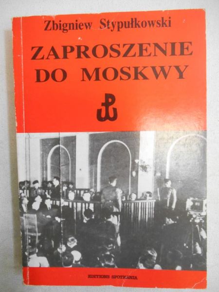 Stypułkowski Zbigniew - Zaproszenie do Moskwy
