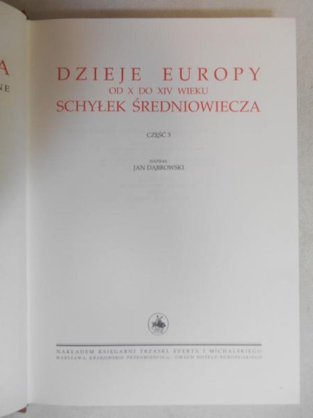 Dąbrowski Jan - Wielka historia powszechna, T. IV, Cz. 4: Dzieje Europy od X do XIV wieku schyłek średniowiecza
