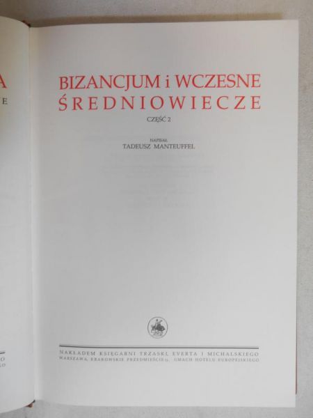 Wielka historia powszechna, T. IV, Cz. 2: Bizancjum i wczesne średniowiecze