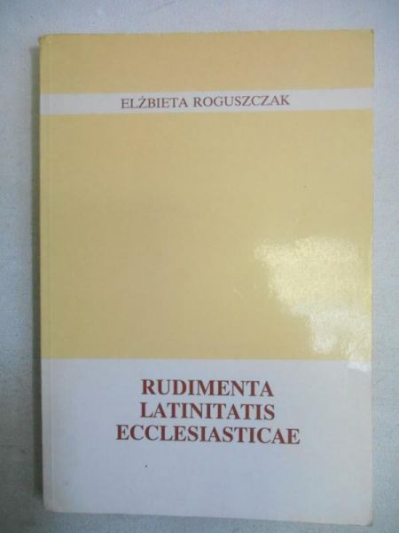 Rudimenta Latinitatis Ecclesiasticae