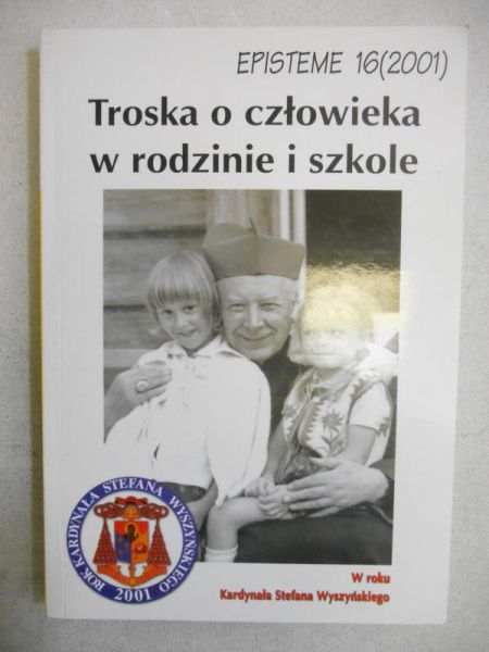 Dołęga Józef - Troska o człowieka w rodzinie i szkole