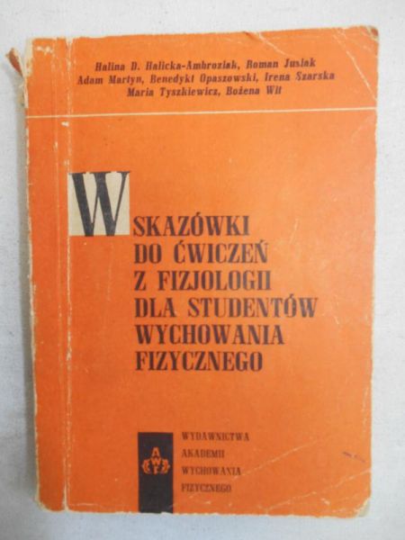Halicka-Ambroziak Halina - Wskazówki do ćwiczeń z fizjologii dla studentów wychowania fizycznego