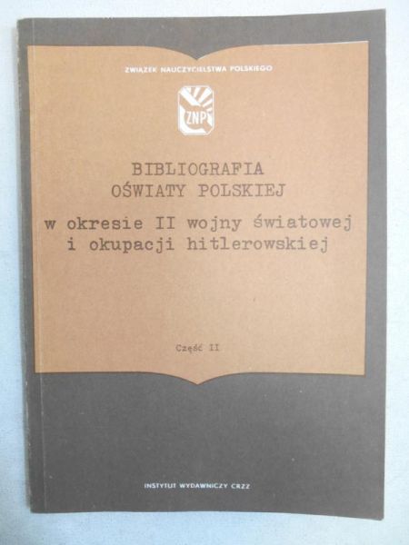 Michalik Bożena - Bibliografia Oswiaty Polskiej w czasie II Wojny Światowej