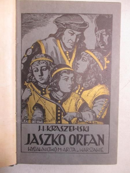 Kraszewski J. I. - Jaszka Orfanem zwanego  żywota i spraw pamiętnik, 1929 r.