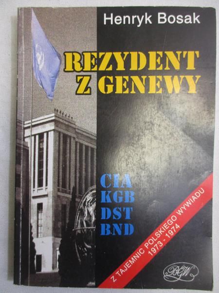 Bosak Henryk - Rezydent z Genewy