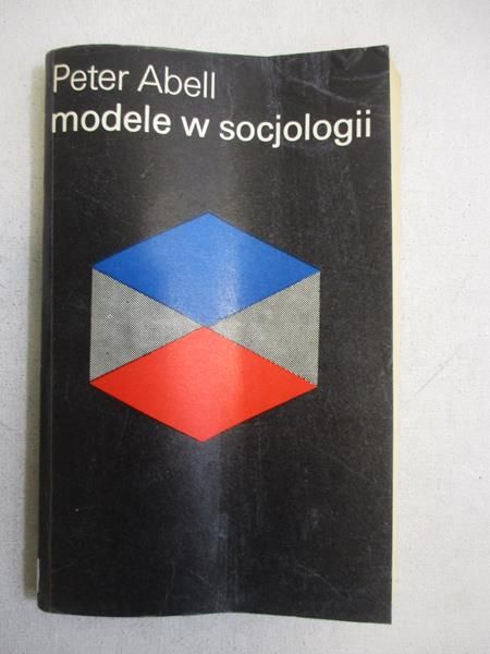 Abell Peter  - Modele w socjologii