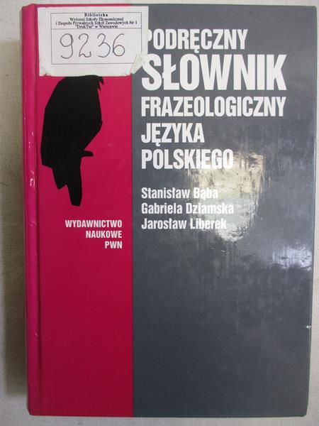 Podręczny słownik frazeologiczny języka polskiego