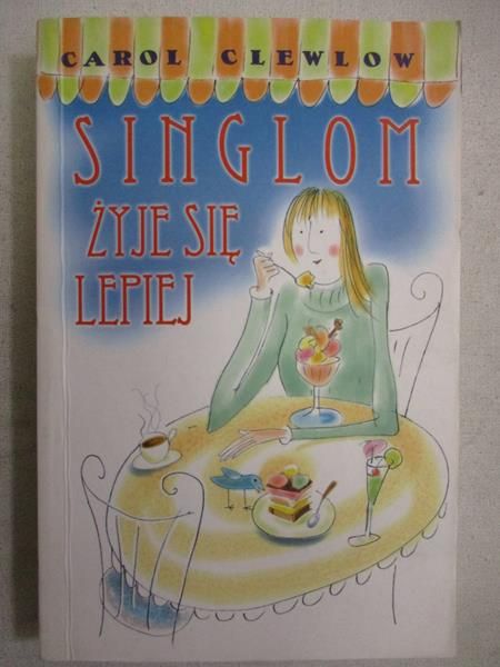 Singlom żyje się lepiej