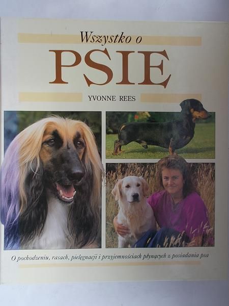 Rees Yvonne- Wszystko o psie