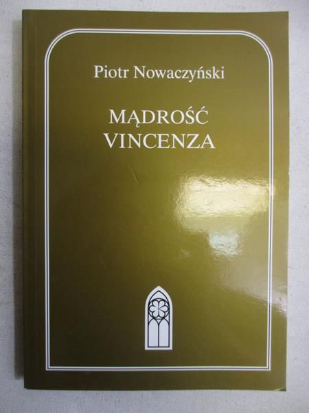 Nowaczyński Piotr - Mądrość Vincenza