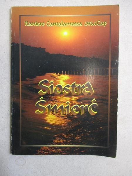 Cantalamessa Raniero  - Siostra Śmierć