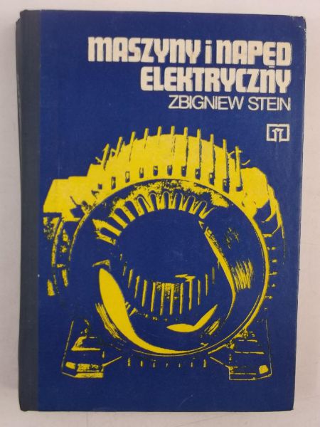 Stein Zbigniew - Maszyny i napęd elektryczny