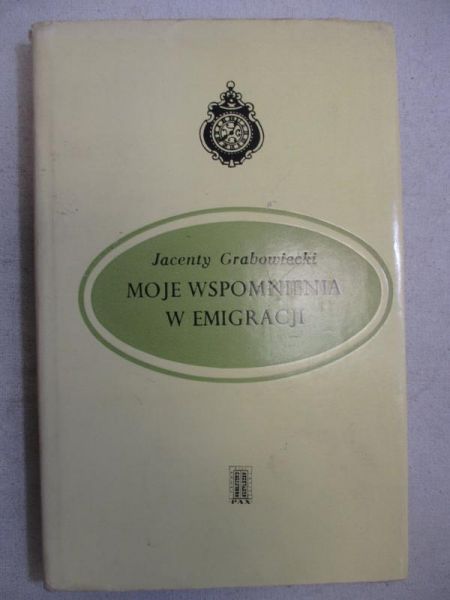 Moje wspomnienia w emigracji