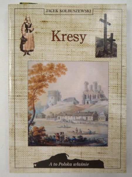 Kolbuszewski Jacek - Kresy