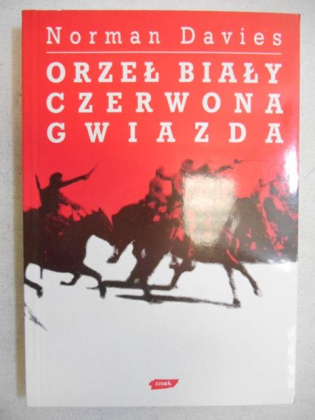 Davies Norman - Orzeł biały czerwona gwiazda