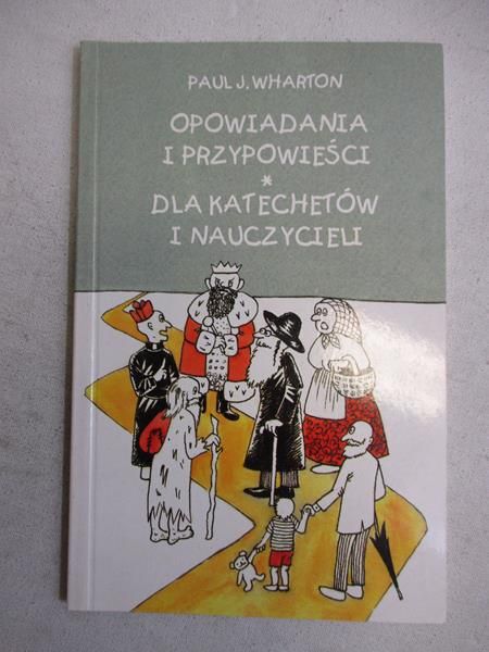 Opowiadania i przypowieści dla katechetów i nauczycieli
