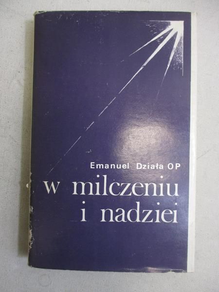 Działa Emanuel - W milczeniu i nadziei