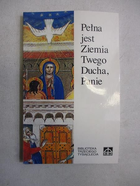 Głodek Barbara (red.) - Pełna jest Ziemia Twego Ducha, Panie