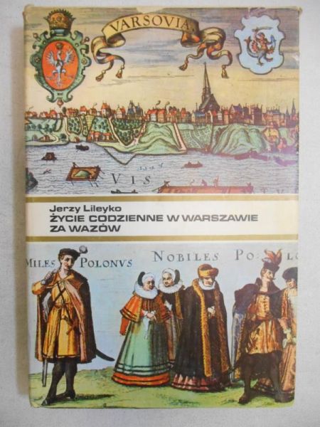 Życie codzienne w Warszawie za Wazów