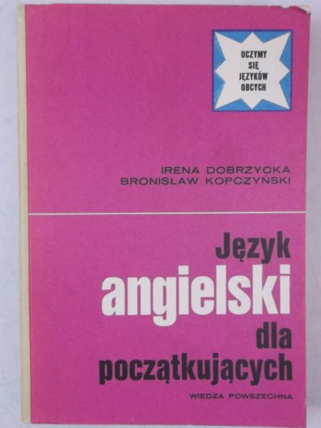 Dobrzycka Irena - Język angielski dla początkujących