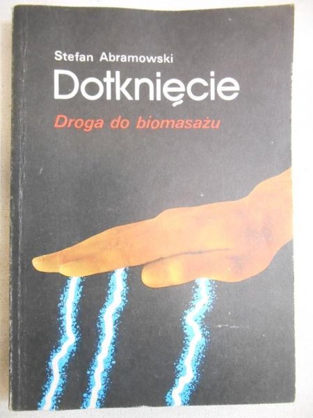 Abramowski Stefan - Dotknięcie. Droga do biomasażu