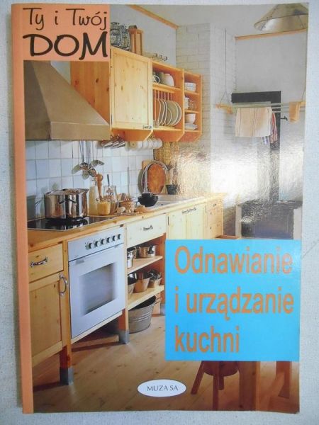 Odnawianie i urządzanie kuchni