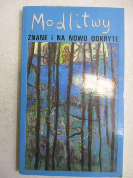Stypuła Andrzej (oprac.) - Modlitwy znane i na nowo odkrywane
