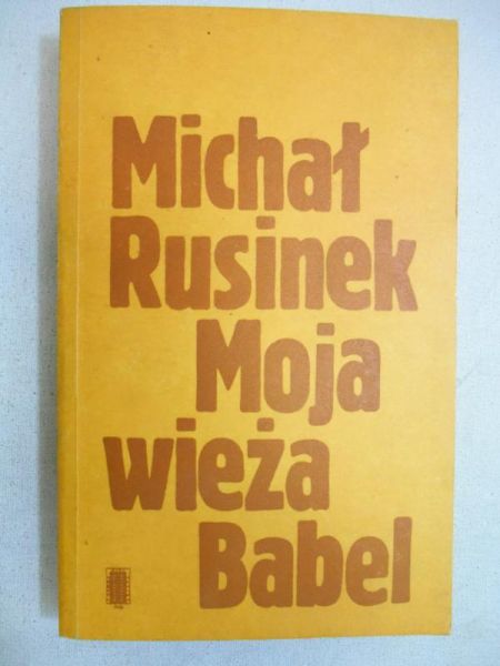Rusinek Michał - Moja wieża Babel