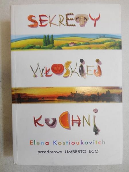 Kostioukovitch Elena - Sekrety włoskiej kuchni