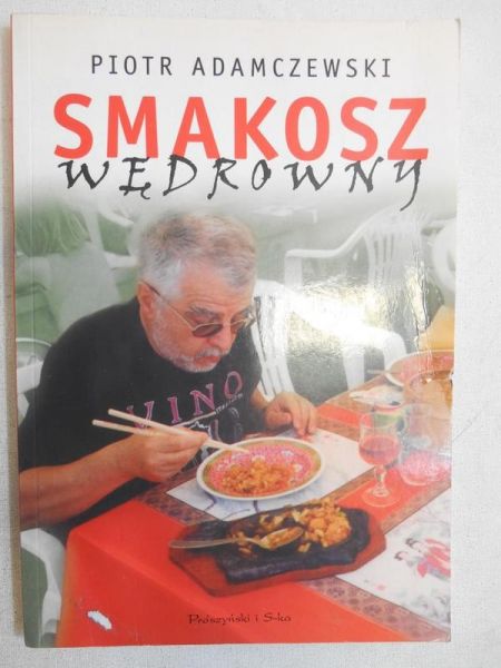 Adamczewski Piotr - Smakosz wędrowny