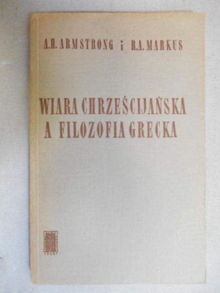 Armstrong A. H. - Wiara chrześcijańska a filozofia grecka