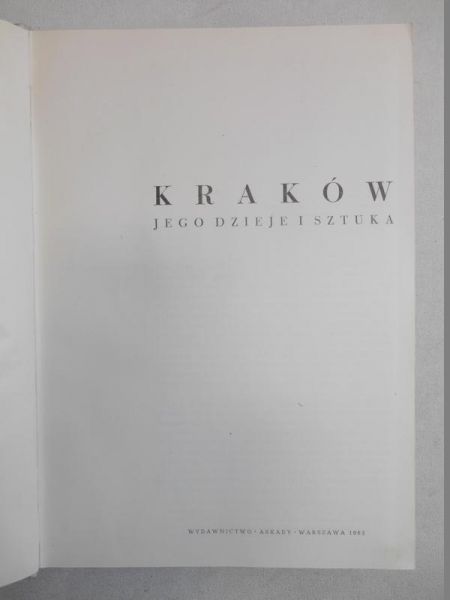 Kraków  jego dzieje i sztuka