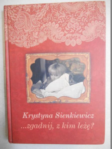 ... zgadnij, z kim leżę?