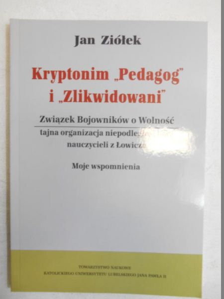 Kryptonim "Pedagog" i "Zlikwidowani"