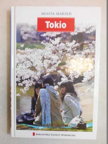 Tokio. Miasta marzeń