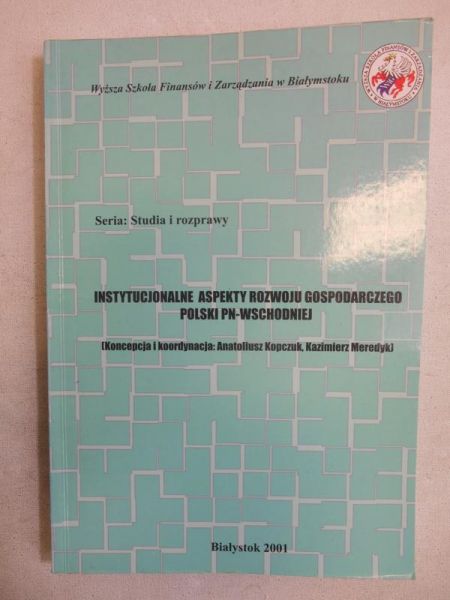 Instytucjonalne aspekty rozwoju gospodarczego Polski pn-wschodniej