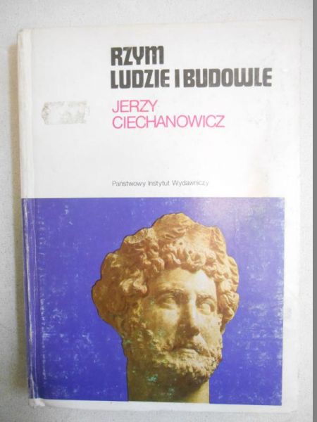 Ciechanowicz Jerzy - Rzym -ludzie i budowle