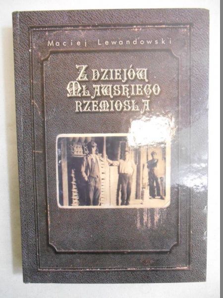 Lewandowski Maciej - Z dziejów mławskiego rzemiosła