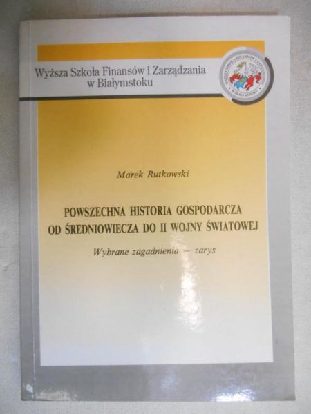 Powszechna historia gospodarcza od średniowiecza do II wojny światowej