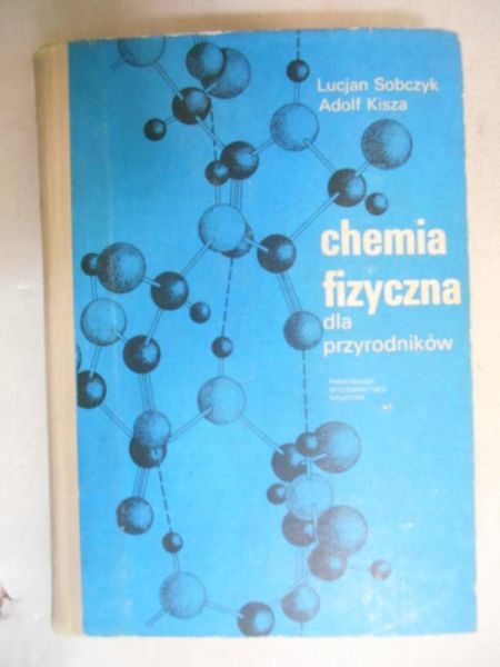 Sobczyk Lucjan - Chemia fizyczna dla przyrodników